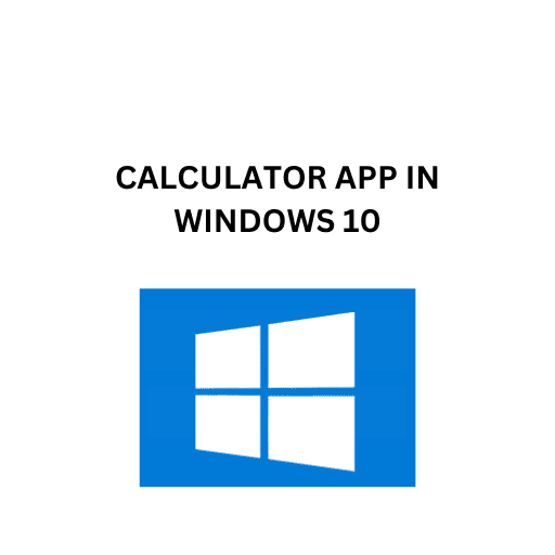 53.CALCULATOR APP IN WINDOWS 10